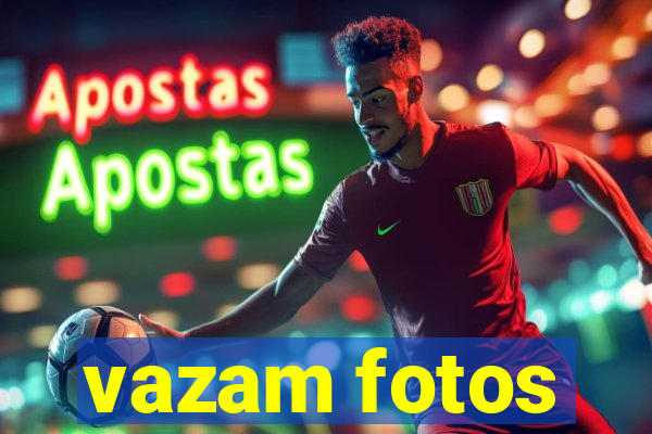 vazam fotos
